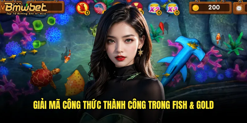 Fish & Gold Bmwbet liệu có phải là mỏ vàng thực sự cho game thủ? 2 Giải mã công thức thành công trong Fish & Gold
