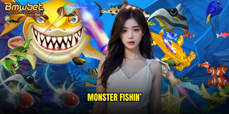 Monster Fishin' tại Bmwbet có thực sự đáng chơi như lời đồn? 8 Monster Fishin'