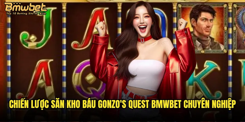 Gonzo's Quest Bmwbet có thực sự là hành trình tìm vàng? 3 Chiến lược săn kho báu Gonzo's Quest Bmwbet chuyên nghiệp