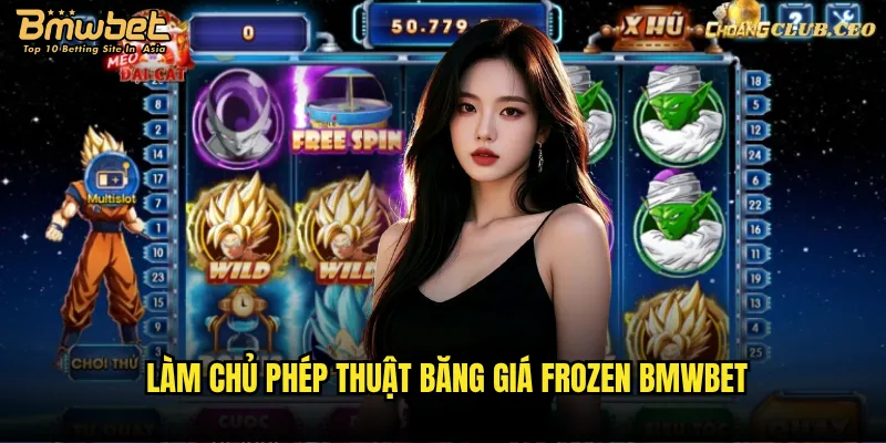 Frozen Bmwbet có làm tan chảy trái tim người chơi? 3 Làm chủ phép thuật băng giá Frozen Bmwbet