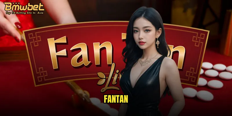Fantan tại Bmwbet có phải là lựa chọn tốt nhất cho người mới? 9 Fantan