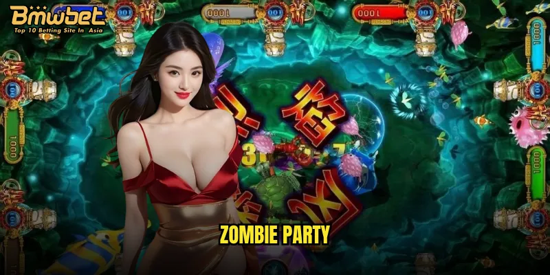 Zombie Party tại Bmwbet có thực sự đáng sợ như tên gọi? 5 Zombie Party