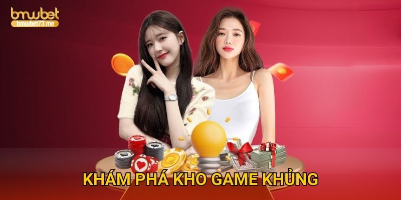 Khám phá kho game khủng